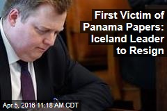 First Victim of Panama Papers: Iceland Leader to Resign