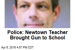 Police: Newtown Teacher Brought Gun to School
