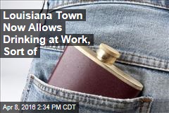 Louisiana Town Now Allows Drinking at Work