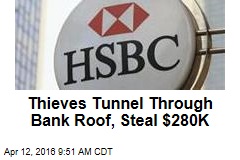 Thieves Tunnel Through Bank Roof, Steal $280K