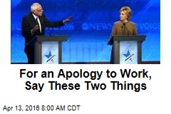 For an Apology to Work, Say These Two Things