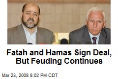 Fatah and Hamas Sign Deal, But Feuding Continues