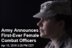 Army Announces First-Ever Female Combat Officers