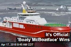 It&#39;s Official: &#39;Boaty McBoatface&#39; Wins