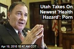 Utah Takes On Newest &#39;Health Hazard&#39;: Porn