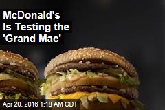 McDonald&#39;s Is Testing Bigger, Smaller Macs