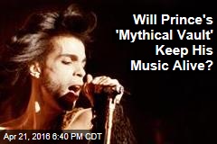 Will Prince&#39;s &#39;Mythical Vault&#39; Keep His Music Alive?