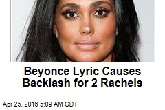 Beyonce Lyric Causes Backlash for 2 Rachels