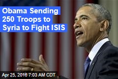 Obama Sending 250 Troops to Syria to Fight ISIS
