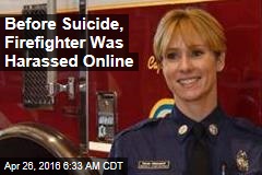 Before Suicide, Firefighter Was Harassed Online