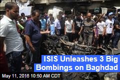 ISIS Unleashes 3 Big Bombings on Baghdad