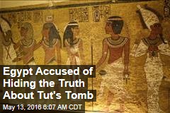 Egypt Accused of Hiding the Truth About Tut&#39;s Tomb