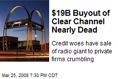 $19B Buyout of Clear Channel Nearly Dead