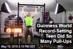 Guinness World Record-Setting Teen Did So Many Pull-Ups