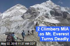 2 Climbers MIA as Mt. Everest Turns Deadly