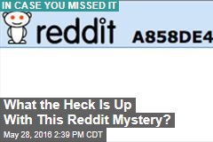 What the Heck Is Up With This Reddit Mystery?