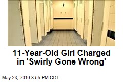 11-Year-Old Girl Charged in &#39;Swirly Gone Wrong&#39;