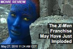 The X-Men Franchise May Have Just Imploded