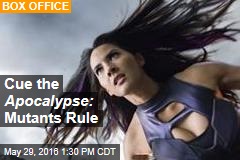 Cue the Apocalypse: Mutants Rule