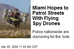 Miami Hopes to Patrol Streets With Flying Spy Drones