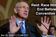 Reid: Race Will End Before Convention
