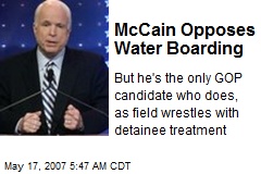 McCain Opposes Water Boarding