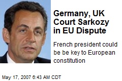 Germany, UK Court Sarkozy in EU Dispute