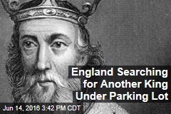 England Searching for Another King Under Parking Lot