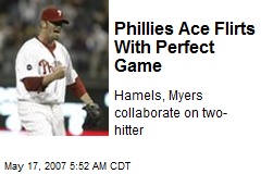 Phillies Ace Flirts With Perfect Game