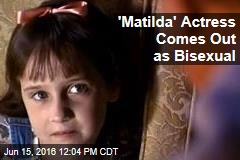 &#39;Matilda&#39; Actress Comes Out as Bisexual