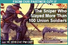 The Sniper Who Slayed More Than 100 Union Soldiers