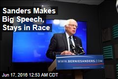 Sanders Makes Big Speech, Stays in Race