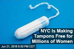 NYC Is Making Tampons Free for Millions of Women