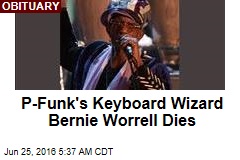 P-Funk&#39;s Keyboard Wizard Bernie Worrell Dies