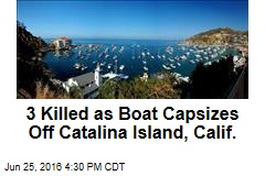 3 Killed as Boat Capsizes Off Catalina Island, CA