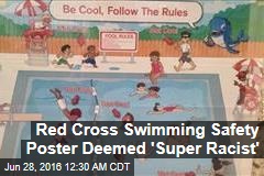 Red Cross Swimming Safety Poster Deemed &#39;Super Racist&#39;