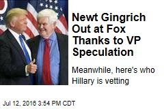 Newt Gingrich Out at Fox Thanks to VP Speculation