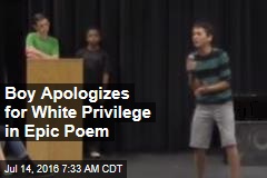 Boy Apologizes for White Privilege in Epic Poem