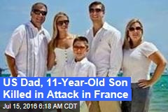 US Dad, 11-Year-Old Son Killed in Attack in France