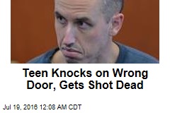Teen Knocks on Wrong Door, Gets Shot Dead