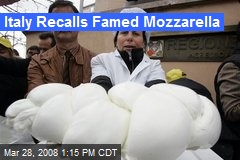 Italy Recalls Famed Mozzarella