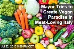 Mayor Tries to Create Vegan Paradise in Meat-Loving Italy