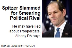 Spitzer Slammed for Smearing Political Rival