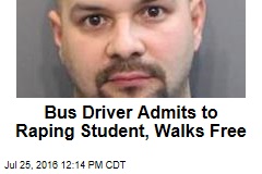 Bus Driver Admits to Raping Student, Walks Free