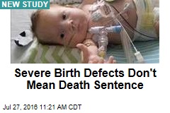 severe defects sentence birth mean death don newser genetic disorders