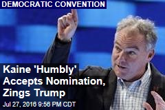 Kaine &#39;Humbly&#39; Accepts Nomination, Mocks Trump