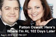Patton Oswalt: Here&#39;s Where I&#39;m At, 102 Days Later