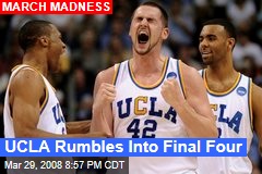 UCLA Rumbles Into Final Four