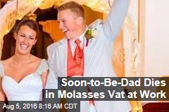 Soon-to-Be-Dad Dies in Molasses Vat at Work