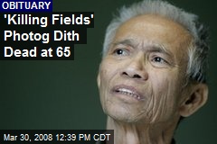 'Killing Fields' Photog Dith Dead at 65